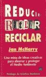 REDUCIR REUTILIZAR RECICLAR | 9788492075829 | MCHARRY, JAN