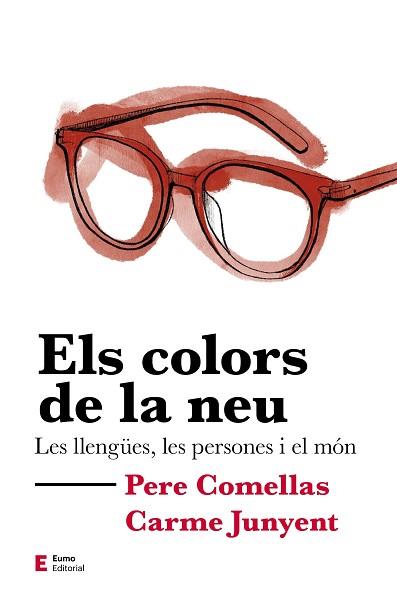 COLORS DE LA NEU | 9788497667302 | COMELLAS CASANOVA, PERE / JUNYENT FIGUERAS, M. CARME