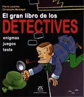 GRAN LIBRO DE LOS DETECTIVES EL ( ENIGMAS, JUEGOS, TESTS ) | 9788484183747 | LECARME, PIERRE / MONTAGUT, CHRISTOPHE