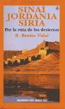 SINAI JORDANIA SIRIA POR LA RUTA DE LOS DESIERTOS | 9788496196216 | VIDAL, R.BENITO