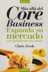 MAS ALLA DEL CORE BUSINESS EXPANDA SU MERCADO | 9788475777115 | ZOOK CHRIS