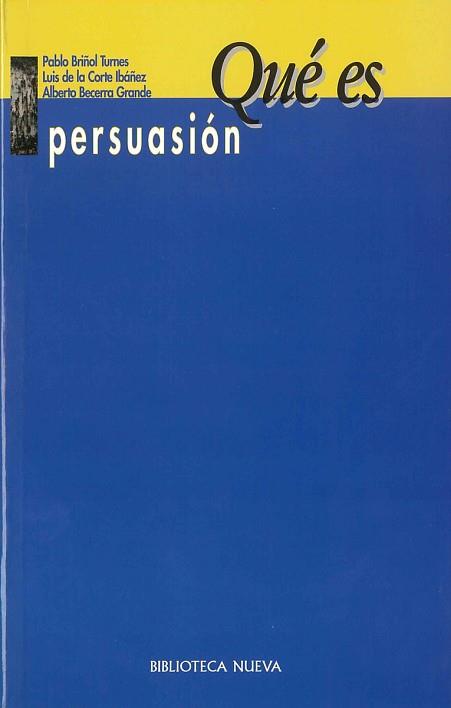 QUE ES PERSUASION | 9788470309403 | BRIÑOL TURNES, PABLO