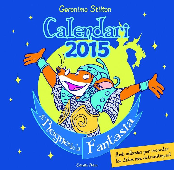 CALENDARI STILTON 2015 | 9788490575086 | GERONIMO STILTON