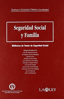 SEGURIDAD SOCIAL Y FAMILIA | 9788476957196 | GONZALEZ ORTEGA, SANTIAGO