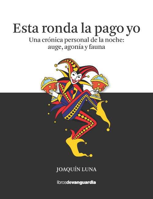 ESTA RONDA LA PAGO YO | 9788418604140 | LUNA, JOAQUÍN