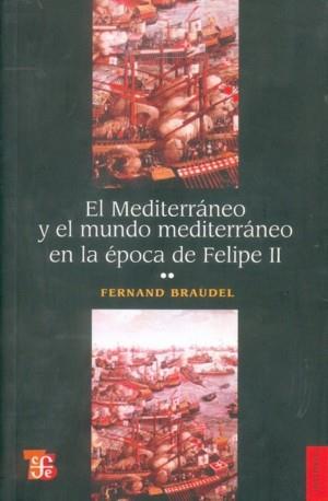 MEDITERRANEO Y EL MUNDO MEDITERRANEO EN LA EPDO EL | 9788437500973 | BRAUDEL, FERNAND