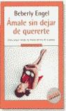 AMALE SIN DEJAR DE QUERERTE (MITOS AUTOAYUDA) | 9788439709114 | ENGEL, BEVERLY