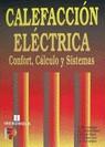 CALEFACCION ELECTRICA CONFORT, CALCULO Y SISTEMAS | 9788428322102 | ALONSO ANDONEGUI, A.