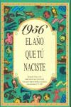 1956:AÑO QUE TU NACISTE | 9788488907936 | COLLADO BASCOMPTE, ROSA