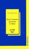 EDUCAR LA CONVIVENCIA PARA PREVENIR LA VIOLENCIA EP-3 | 9788477741725 | ORTEGA RUIZ, ROSARIO