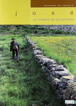 JOSE UN HOMBRE DE LOS PIRINEOS | 9788483210772 | PALLARUELO, SEVERINO