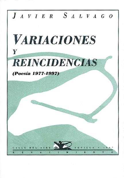 VARIACIONES Y REINCIDENCIAS | 9788489371033 | SALVAGO, JAVIER