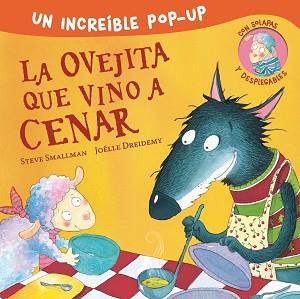 OVEJITA QUE VINO A CENAR (POP-UP) (LA OVEJITA QUE VINO A CENAR) | 9788448857226 | SMALLMAN, STEVE / DREIDEMY, JOËLLE