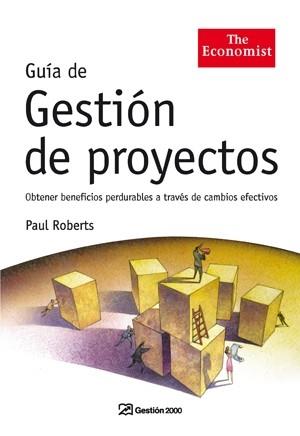 GESTION DE PROYECTOS ( OBTENER BENEFICIOS PERDURABLES... ) | 9788498750133 | ROBERTS, PAUL