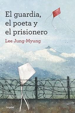 EL GUARDIA, EL POETA Y EL PRISIONERO | 9788425352607 | LEE, JUNG-MYUNG