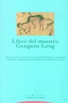 LIBRO DEL MAESTRO GONGSUN LONG | 9788481644937 | LONG, GONGSUN