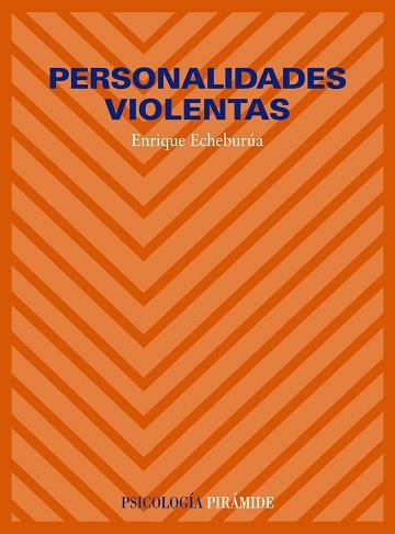 PERSONALIDADES VIOLENTAS | 9788436808292 | ECHEBURUA ODRIOZOLA, ENRIQUE