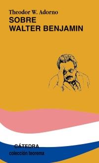 SOBRE WALTER BENJAMIN | 9788437613338 | ADORNO, THEODOR