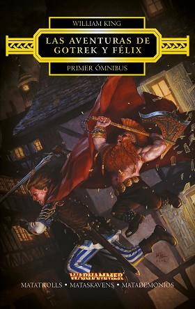 LAS AVENTURAS DE GOTREK Y FÉLIX. PRIMER ÓMNIBUS | 9788445003831 | KING, WILLIAM