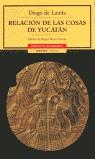 RELACION DE LAS COSAS DE YUCATAN | 9788449202278 | LANDA, DIEGO DE