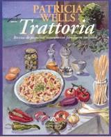 TRATTORIA RECETAS DE PEQUEÑOS RESTAURANTES ITALIANOS | 9788484180333 | WELLS, PATRICIA