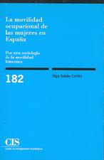 MOVILIDAD OCUPACIONAL DE LAS MUJERES EN ESPAÑA CIS 182 | 9788474763164 | SALIDO CORTES, OLGA