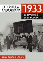 CRUILLA ANDORRANA DE 1933 LA REVOLUCIO DE LA MODERNITAT LA | 9788497914970 | GONZALEZ VILALTA, ARNAU