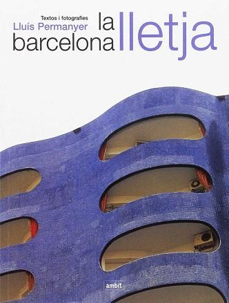 BARCELONA LLETJA, LA | 9788489681835 | PERMANYER, LLUIS