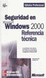 SEGURIDAD EN MICROSOFT WINDOWS 2000 REFERENCIA TECNICA | 9788448130237 | MICROSOFT