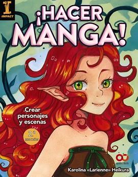 HACER MANGA! CREAR PERSONAJES Y ESCENAS | 9788441540859 | HEIKURA, KAROLINA "LARIENNE"