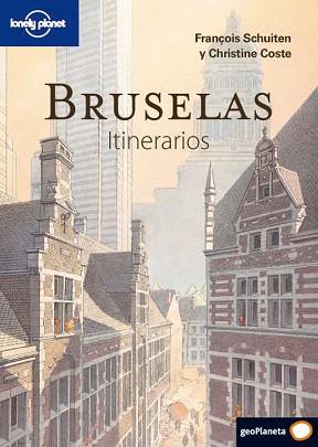 BRUSELAS ITINERARIOS GUIA LONELY PLANET 2010 | 9788408094678 | SCHUITEN, FRANÇOIS / COSTE, CHRISTINE