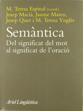 SEMANTICA DEL SIGNIFICAT DEL MOT AL SIGNIFICAT DE L'ORACIO | 9788434482500 | ESPINAL, M.TERESA (COORD.)