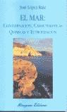MAR CONTAMINACION CARACTERISTICAS QUIMICAS Y EUTROFIZACION | 9788478132478 | LOPEZ RUIZ, JOSE