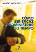 COMO SER EFICAZ Y ADMINISTRAR SU TIEMPO | 9788479785550 | SALGUEIRO, AMADO