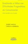 ENSEÑANDO A NIÑOS CON DIFICULTADES PRAGMATICAS DE COMUNICACI | 9788493201364 | MAC KAY, GILBERT