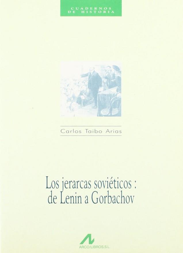 JERARCAS SOVIETICOS DE LENIN A GORBACHOV, LOS | 9788476351956 | TAIBO ARIAS, CARLOS