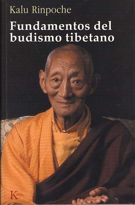 FUNDAMENTOS DEL BUDISMO TIBETANO | 9788472455863 | RINPONCHE, KALU