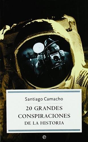 20 GRANDES CONSPIRACIONES DE LA HISTORIA | 9788497343541 | CAMACHO, SANTIAGO