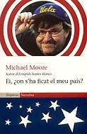 EI ON S'HA FICAT EL MEU PAIS ? | 9788497870313 | MOORE, MICHAEL