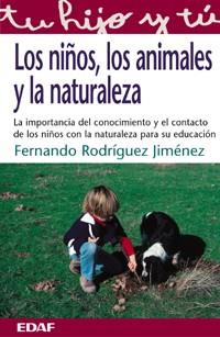 NIÑOS, LOS ANIMALES Y LA NATURALEZA, LOS | 9788441410602 | RODRIGUEZ JIMENEZ, FERNANDO