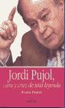 JORDI PUJOL CARA Y CRUZ DE UNA LEYENDA | 9788497431040 | PEDROS, RAMON