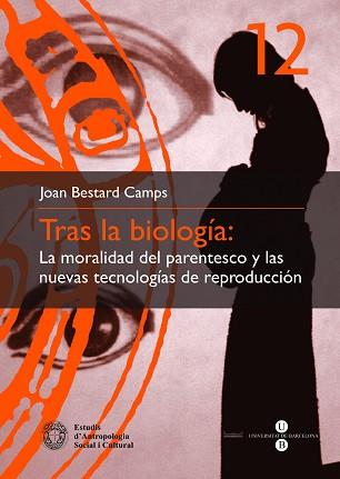 TRAS LA BIOLOGIA LA MORALIDAD DEL PARENTESCO Y LAS NUEVAS TE | 9788447528554 | BESTARD CAMPS, JOAN