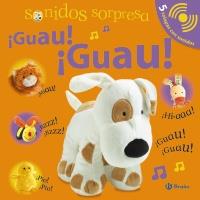 SONIDOS SORPRESA - ¡GUAU! ¡GUAU! | 9788421688076 | SIRETT, DAWN