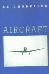 AIRCRAFT | 9788496258075 | LE CORBUSIER