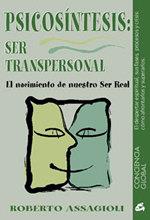 PSICOSINTESIS SER TRANSPERSONAL | 9788484450207 | ASSAGIOLI, ROBERTO