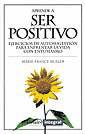 APRENDE A SER POSITIVO | 9788479013424 | MULLER, MARIE-FRANCE