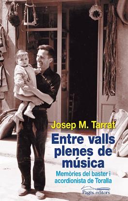 ENTRE VALLS PLENES DE MUSICA | 9788499752648 | JOSEP M. TARRAT