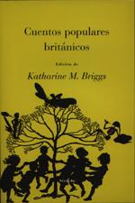 CUENTOS POPULARES BRITANICOS | 9788478443079 | BRIGGS, KATHARINE M.