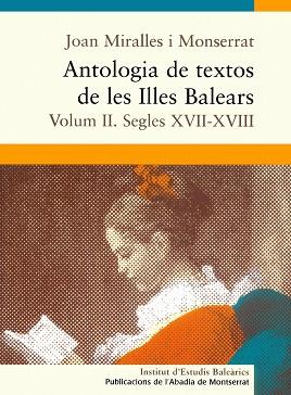 ANTOLOGIA DE TEXTOS DE LES ILLES BALEARS ( SEGL.XVII-XVIII ) | 9788484158332 | MIRALLES I MONTSERRAT, JOAN