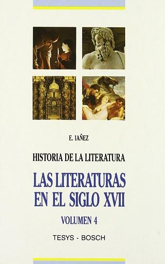 HISTORIA DE LA LITERATURA UNIVERSAL.T.4.EL SIGLO | 9788476761250 | Iañez Pareja, Eduard